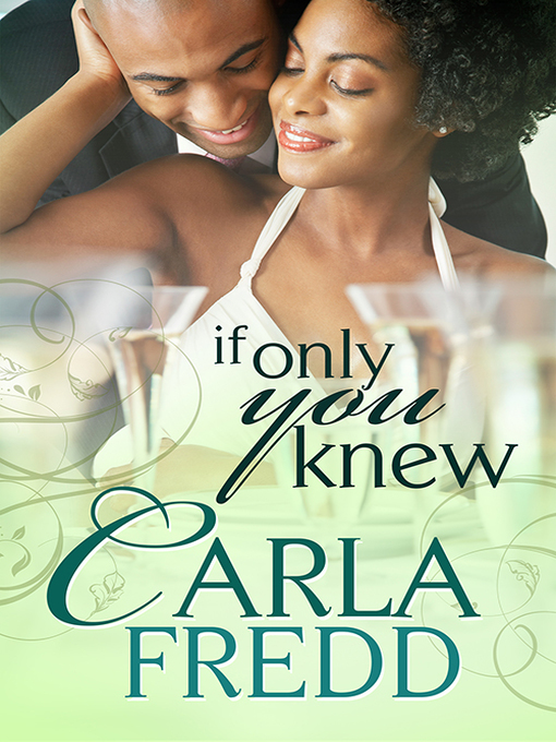 Title details for If Only You Knew by Carla Fredd - Available